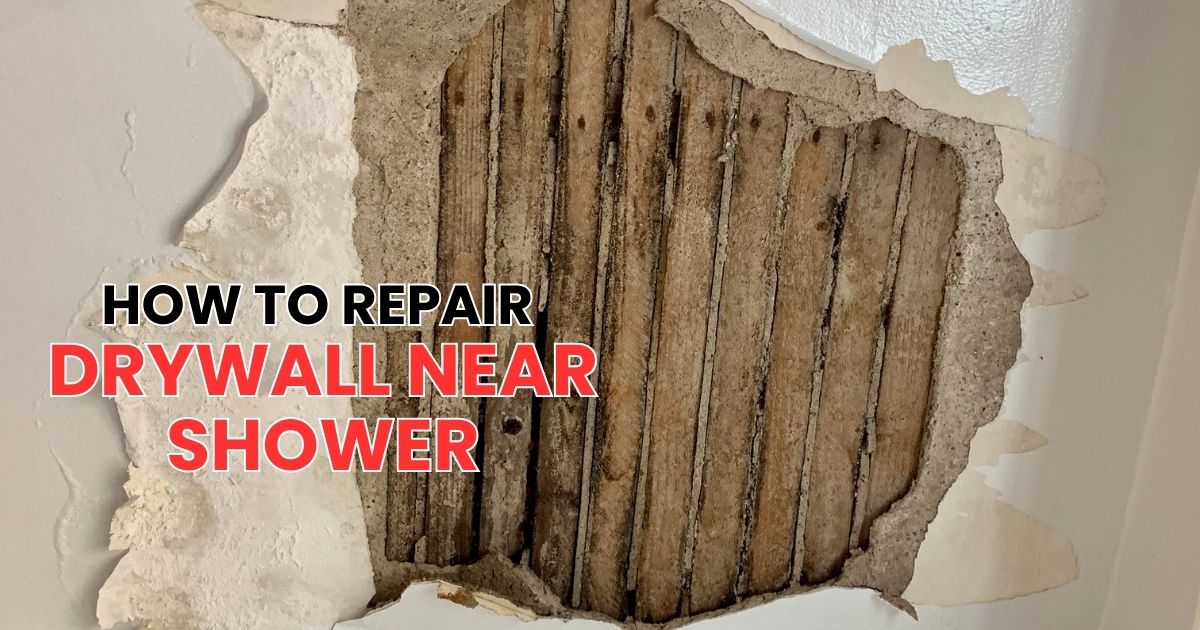 how to repair drywall near shower