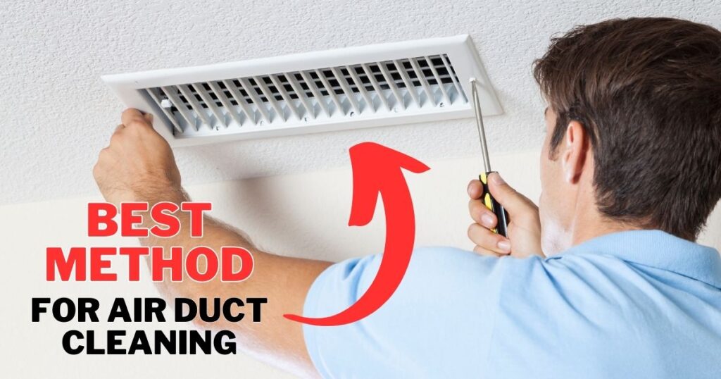 best method for air duct cleaning