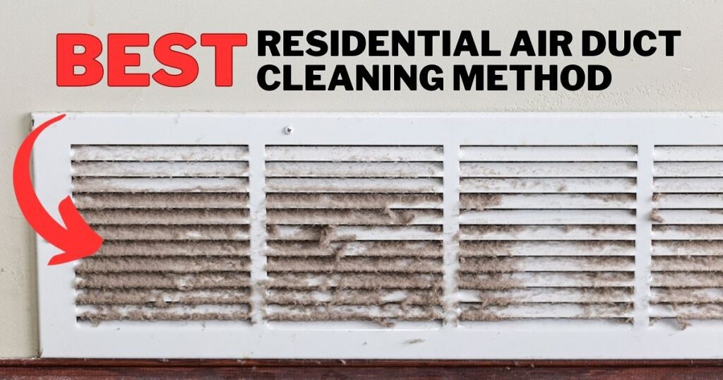 best residential air duct cleaning method