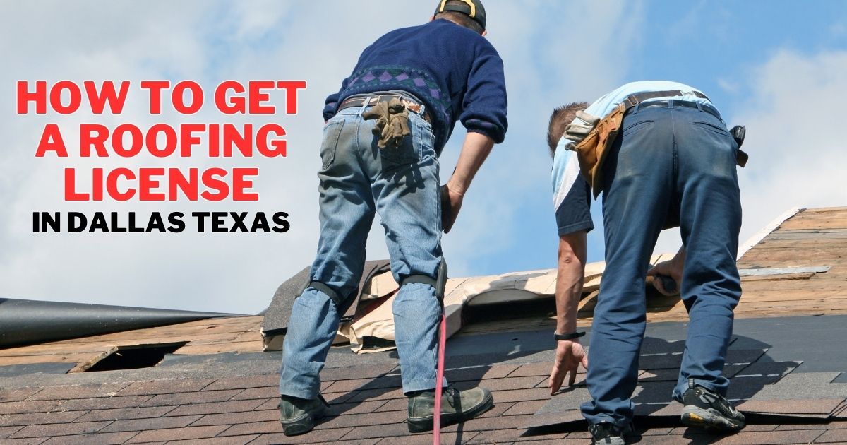 how to get a roofing license in dallas texas